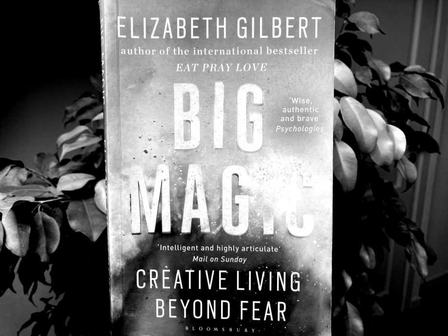 Une vie créative avec Big magic d’Elizabeth Gilbert