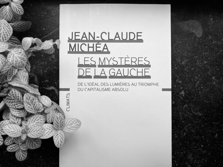 Les mystères de la gauche – Jean-Claude Michéa
